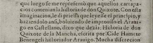 HISTORIA DE DON QUIXOTE DE LA MANCHA, ESCRITA POR CIDE HAMETE BENENGELI HISTORIADOR ARABIGO